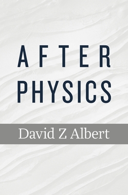 After Physics - David Z. Albert