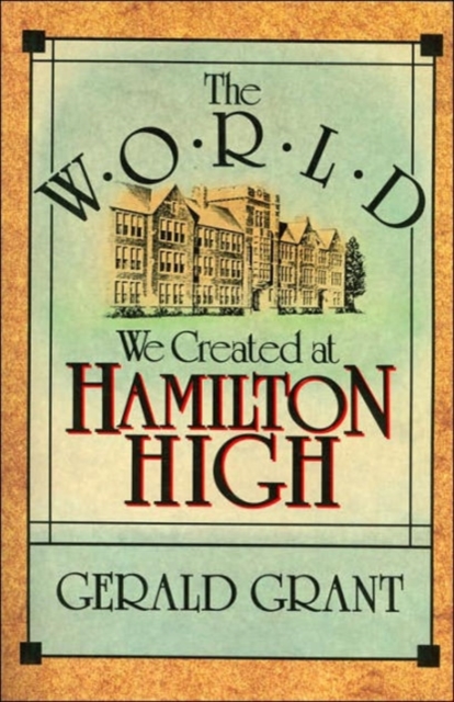 World We Created at Hamilton High (Revised) - Gerald Grant