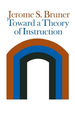 Coperta cărții 'Toward a Theory of Instruction (Revised) - Jerome Bruner'
