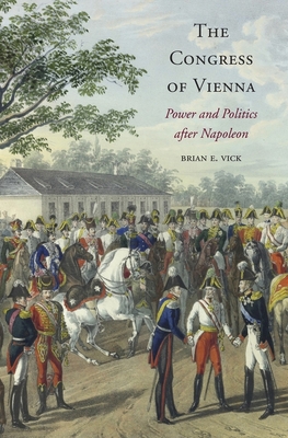 The Congress of Vienna - Brian E. Vick
