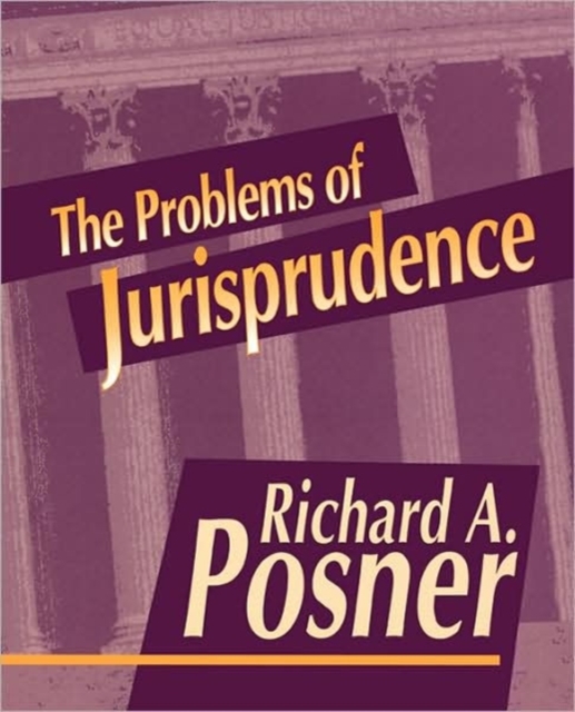 Problems of Jurisprudence - Richard A. Posner