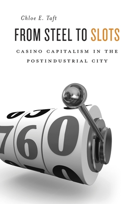 From Steel to Slots - Taft