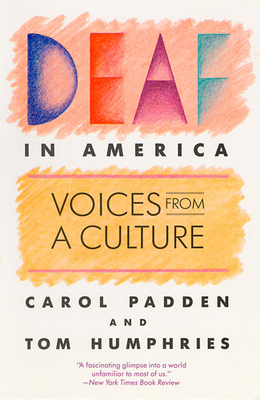 Deaf in America: Voices from a Culture - Carol A. Padden