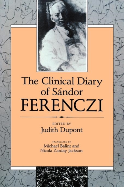 The Clinical Diary of Sndor Ferenczi - Sndor Ferenczi