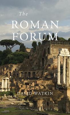Roman Forum - David Watkin