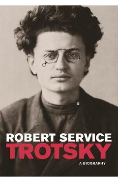 Trotsky: A Biography - Robert Service