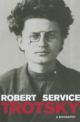 Trotsky: A Biography - Robert Service