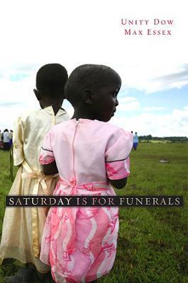 Saturday Is for Funerals - Unity Dow