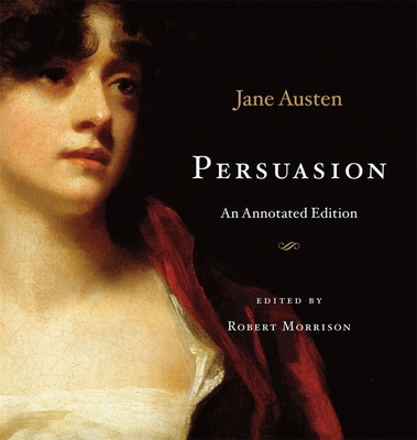 Persuasion: An Annotated Edition - Jane Austen