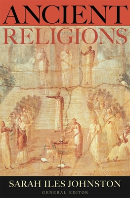 Ancient Religions - Sarah Iles Johnston