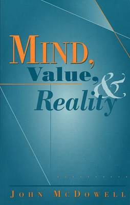 Mind, Value, and Reality (Revised) - John Mcdowell