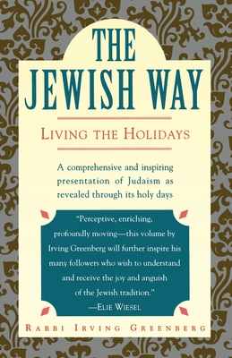 The Jewish Way: Living the Holidays - Irving Greenberg