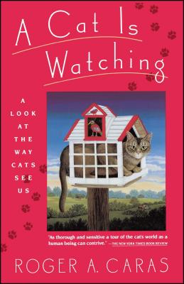 Cat Is Watching - Roger A. Caras