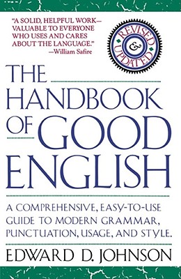 The Handbook of Good English - Edward Johnson