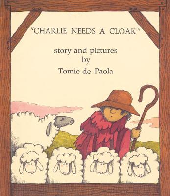Charlie Needs a Cloak - Tomie Depaola