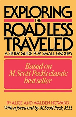 Coperta cărții 'Exploring the Road Less Traveled: A Study Guide for Small Groups - Alice Howard'