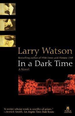 In a Dark Time - Larry Watson