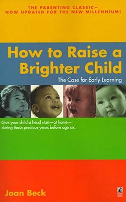 How to Raise a Brighter Child - Joan Beck