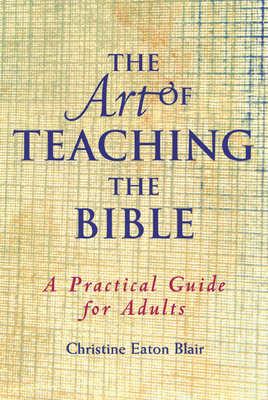 The Art of Teaching the Bible - Blair