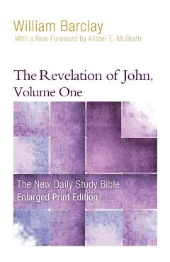 The Revelation of John, Volume 1 (Enlarged Print) - William Barclay