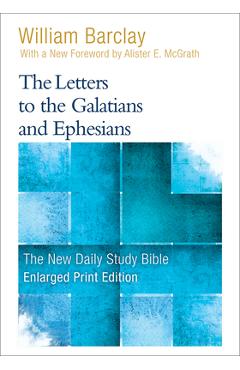 Coperta cărții 'The Letters to the Galatians and Ephesians (Enlarged Print) - William Barclay'
