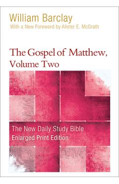 Coperta cărții 'The Gospel of Matthew, Volume 2 (Enlarged Print) - William Barclay'