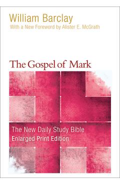 Coperta cărții 'The Gospel of Mark (Enlarged Print) - William Barclay'