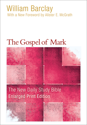 The Gospel of Mark (Enlarged Print) - William Barclay