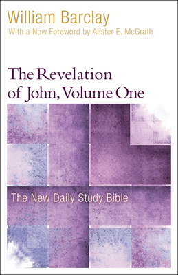 The Revelation of John, Volume 1 - William Barclay
