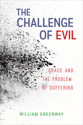 The Challenge of Evil - William Greenway
