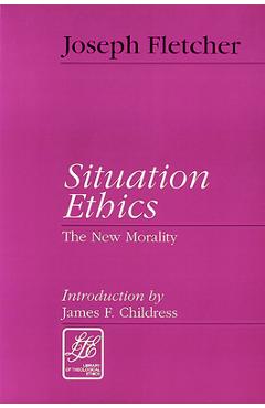 Poza produsului Situation Ethics: The New Morality - Joseph F. Fletcher