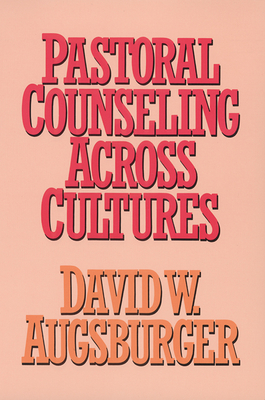 Pastoral Counseling across Cultures - David W. Augsburger