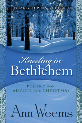 Kneeling in Bethlehem - Ann Weems