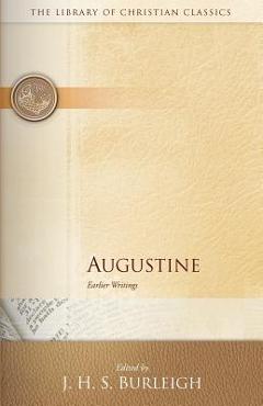 Coperta cărții 'Augustine: Earlier Writings - Burleigh'