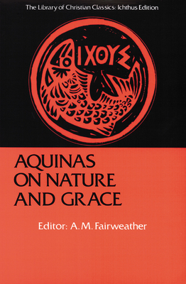 Aquinas on Nature and Grace - Thomas Aquinas