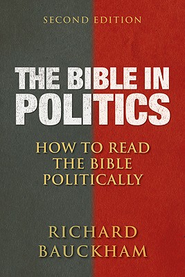The Bible in Politics - Richard Bauckham
