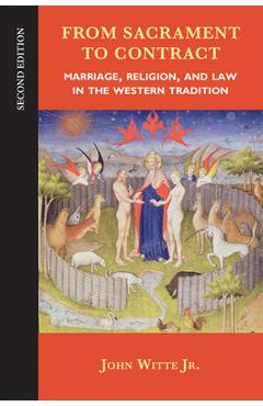 Coperta cărții 'From Sacrament to Contract: Marriage, Religion, and Law in the Western Tradition - John Witte'