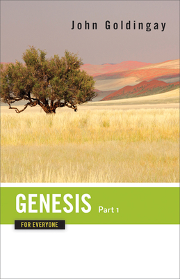 Genesis for Everyone, Part 1 - John Goldingay