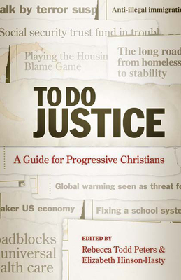 To Do Justice: A Guide for Progressive Christians - Rebecca Todd Peters