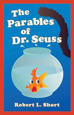 The Parables of Dr. Seuss - Robert L. Short