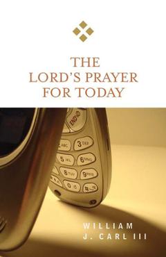 Poza produsului Lord's Prayer for Today - William J. Carl
