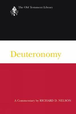 Deuteronomy: A Commentary - Richard D. Nelson