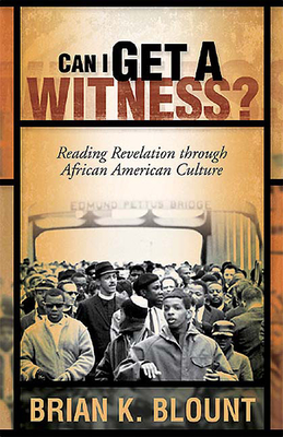Can I Get a Witness - Brian K. Blount