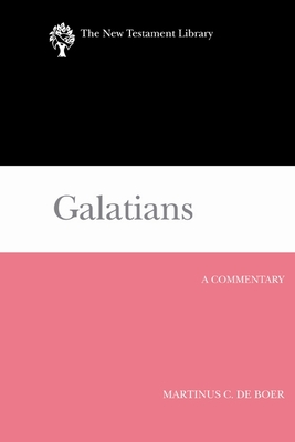 Galatians: A Commentary - Martinus C. De Boer