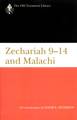 Zechariah 9-14 & Malachi (Otl): A Commentary - David L. Petersen