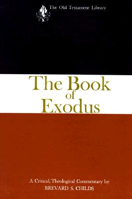 The Book of Exodus (OTL) - Brevard S. Childs