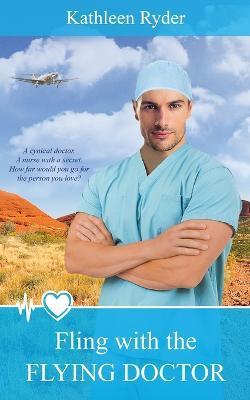 Fling With The Flying Doctor - Kathleen Ryder