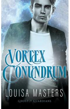 Coperta cărții 'Vortex Conundrum - Louisa Masters'