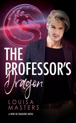 The Professor's Dragon - Louisa Masters