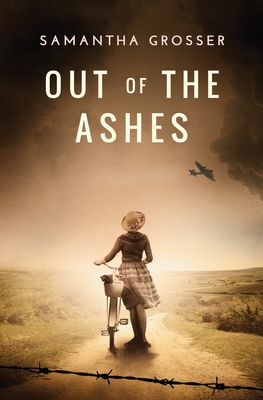 Out of the Ashes - Samantha Grosser